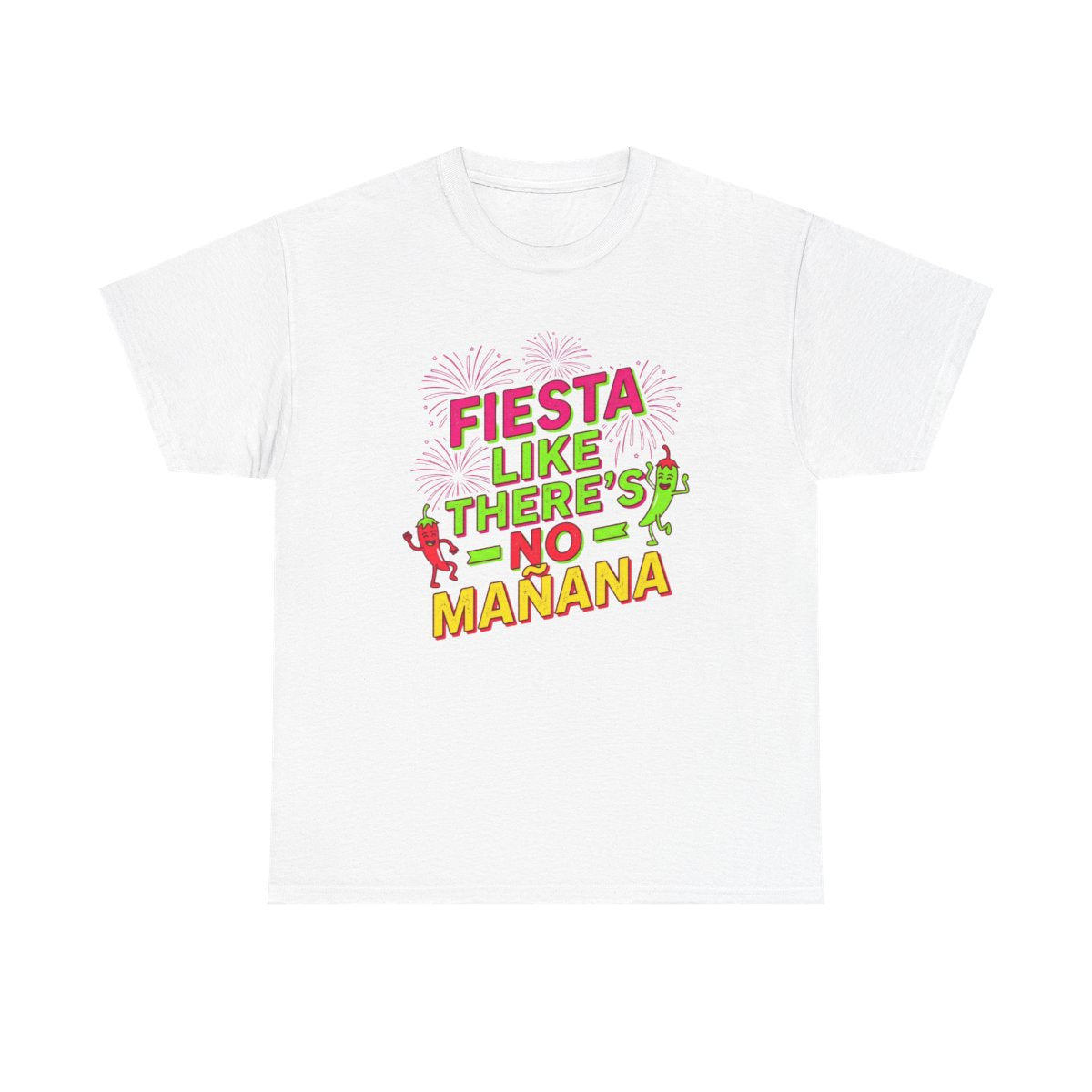 Fiesta Like No Mañana Shirt - Cinco de M - White