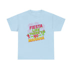 Fiesta Like No Mañana Shirt - Cinco de M - Light Blue