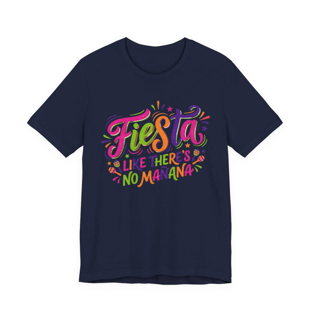 Fiesta Like No Mañana Shirt - Dance Part - Navy