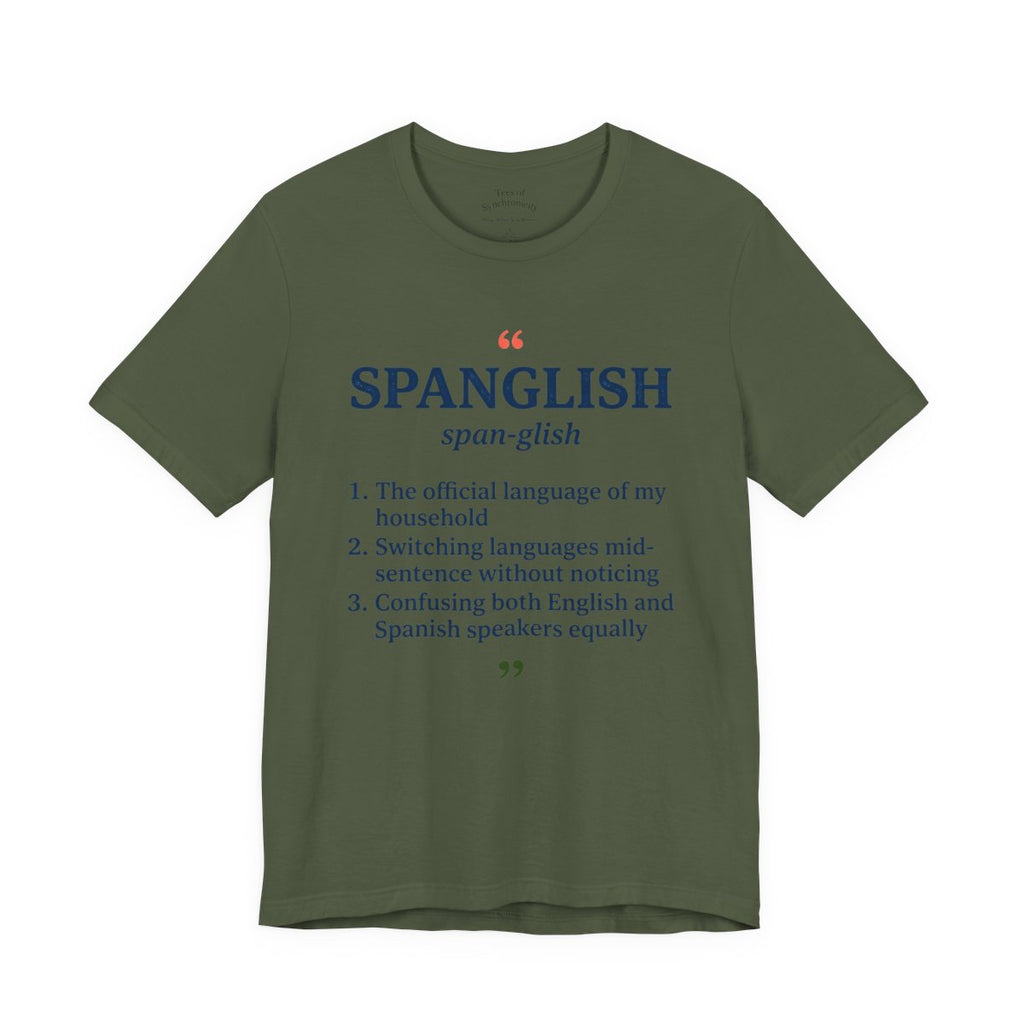 Fluent in Spanglish Dictionary Shirt - F - Military Green
