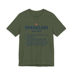 Fluent in Spanglish Dictionary Shirt - F - Military Green