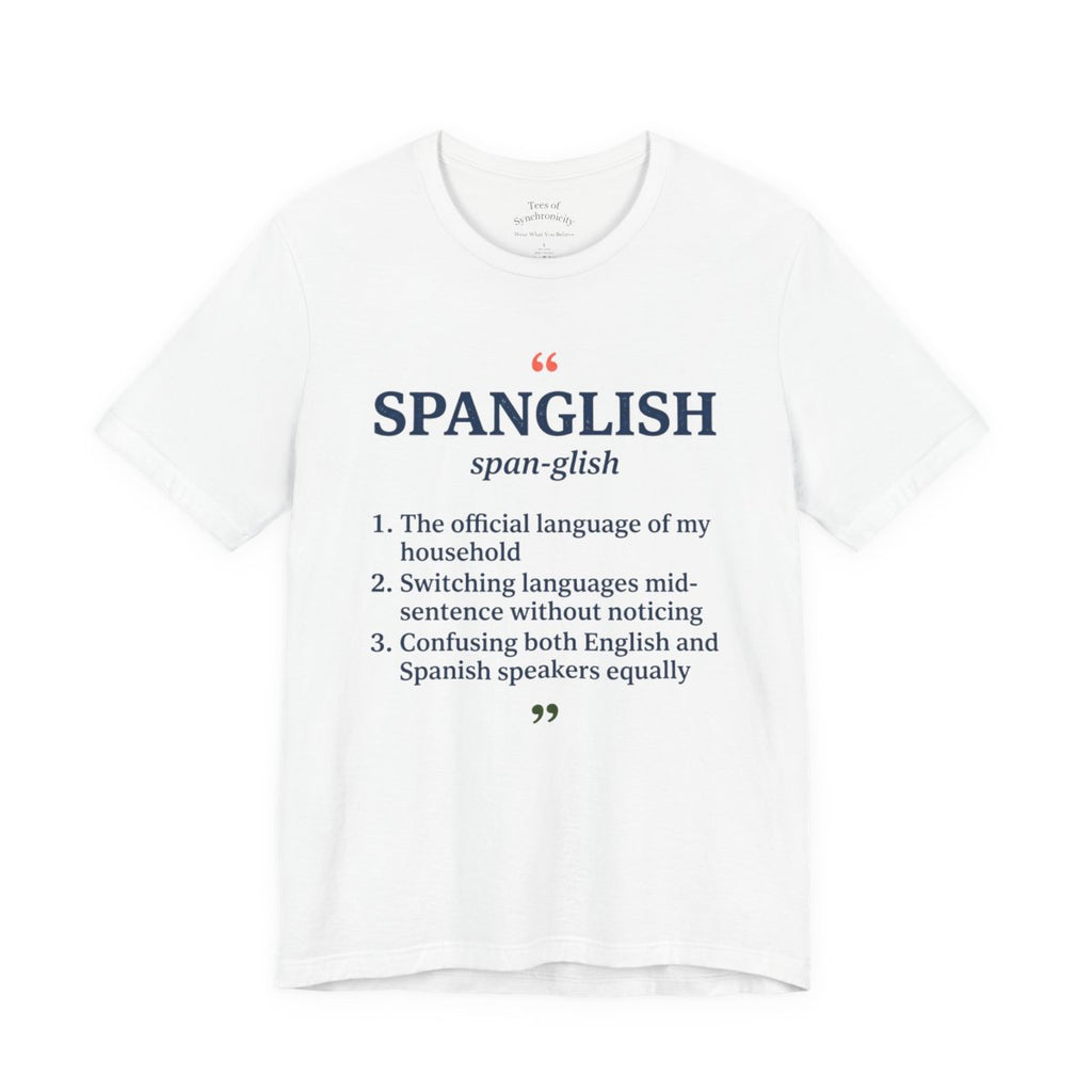 Fluent in Spanglish Dictionary Shirt - F - White