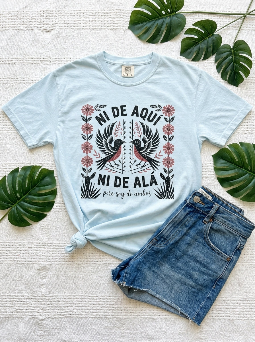 Ni De Aqui Ni De Alla Shirt - Mexican American Identity Pride Tee Gift