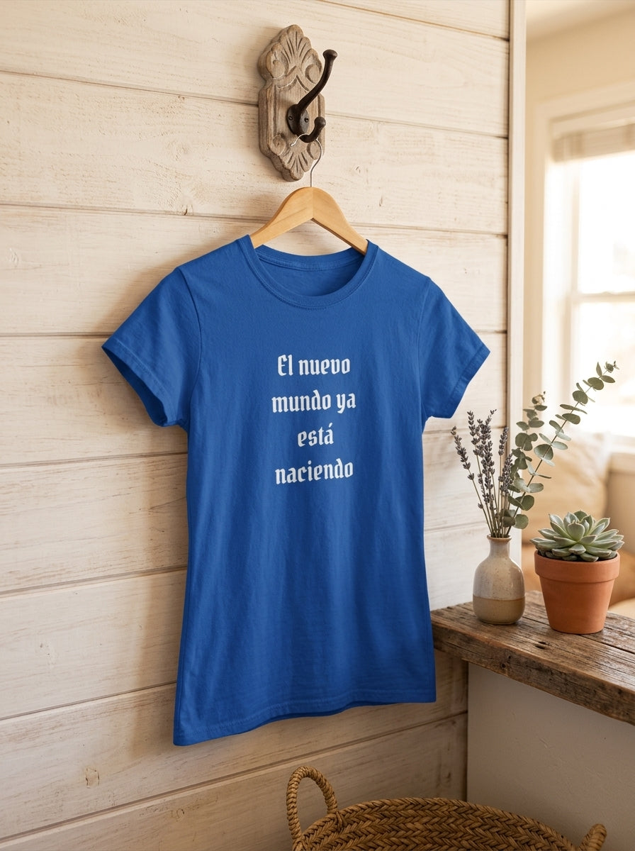 Women's El Nuevo Mundo Ya Esta Naciendo Spanish Spiritual Shirt Latino Heritage Tee Ancestral Awakening Gift