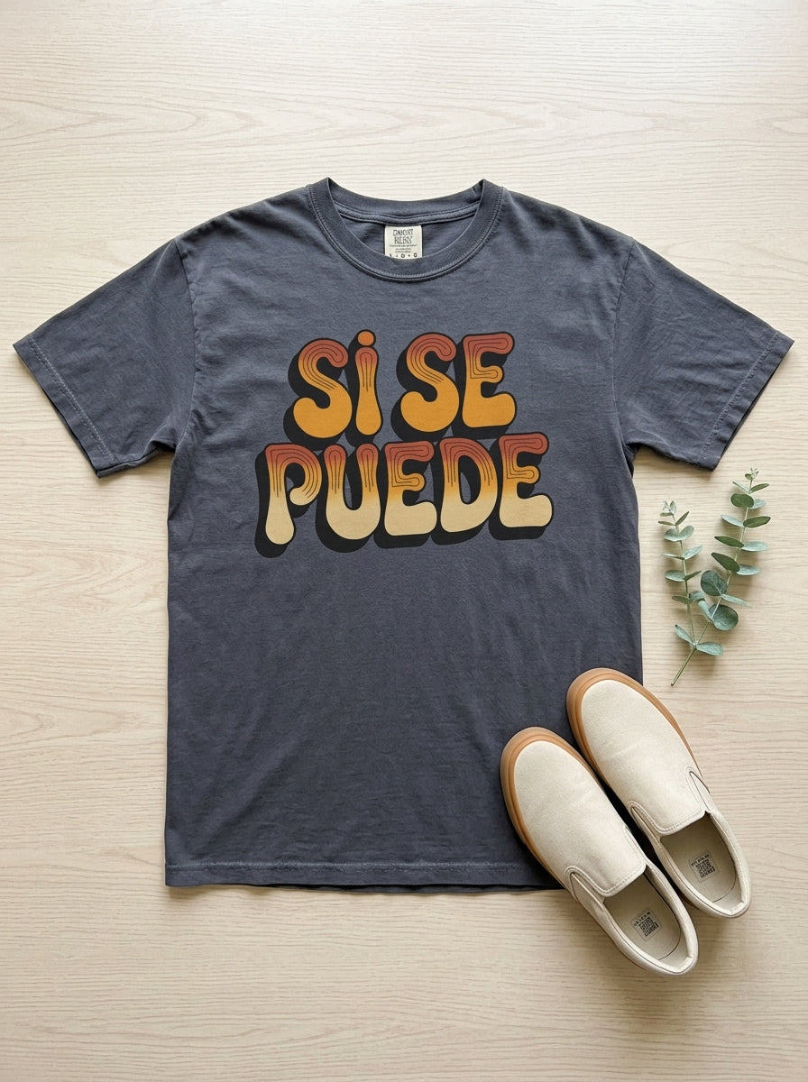 Sí Se Puede Shirt - Mexican Motivation Tee - Retro Empowerment Design