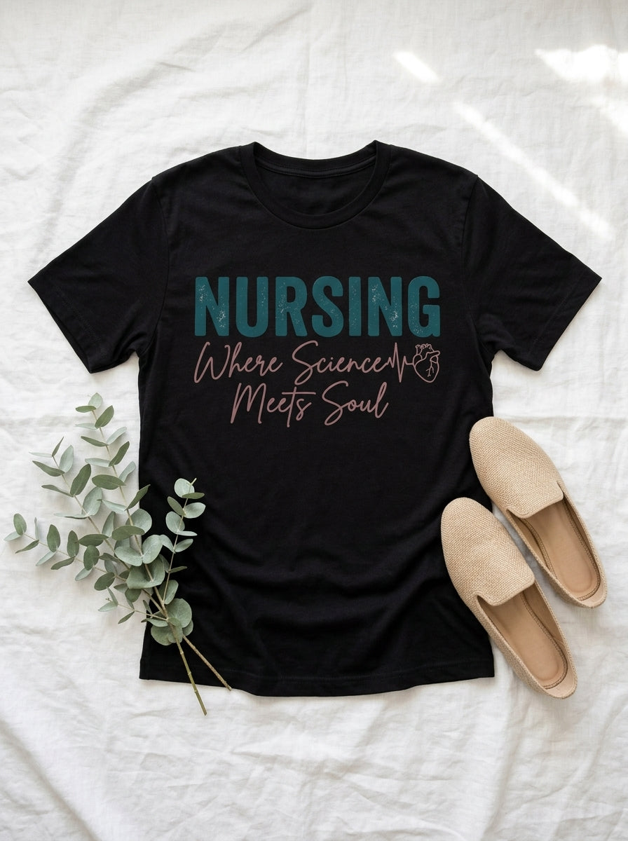 Nursing Science Meets Soul Shirt - Elegant RN Gift Inspirational Nurse Tee