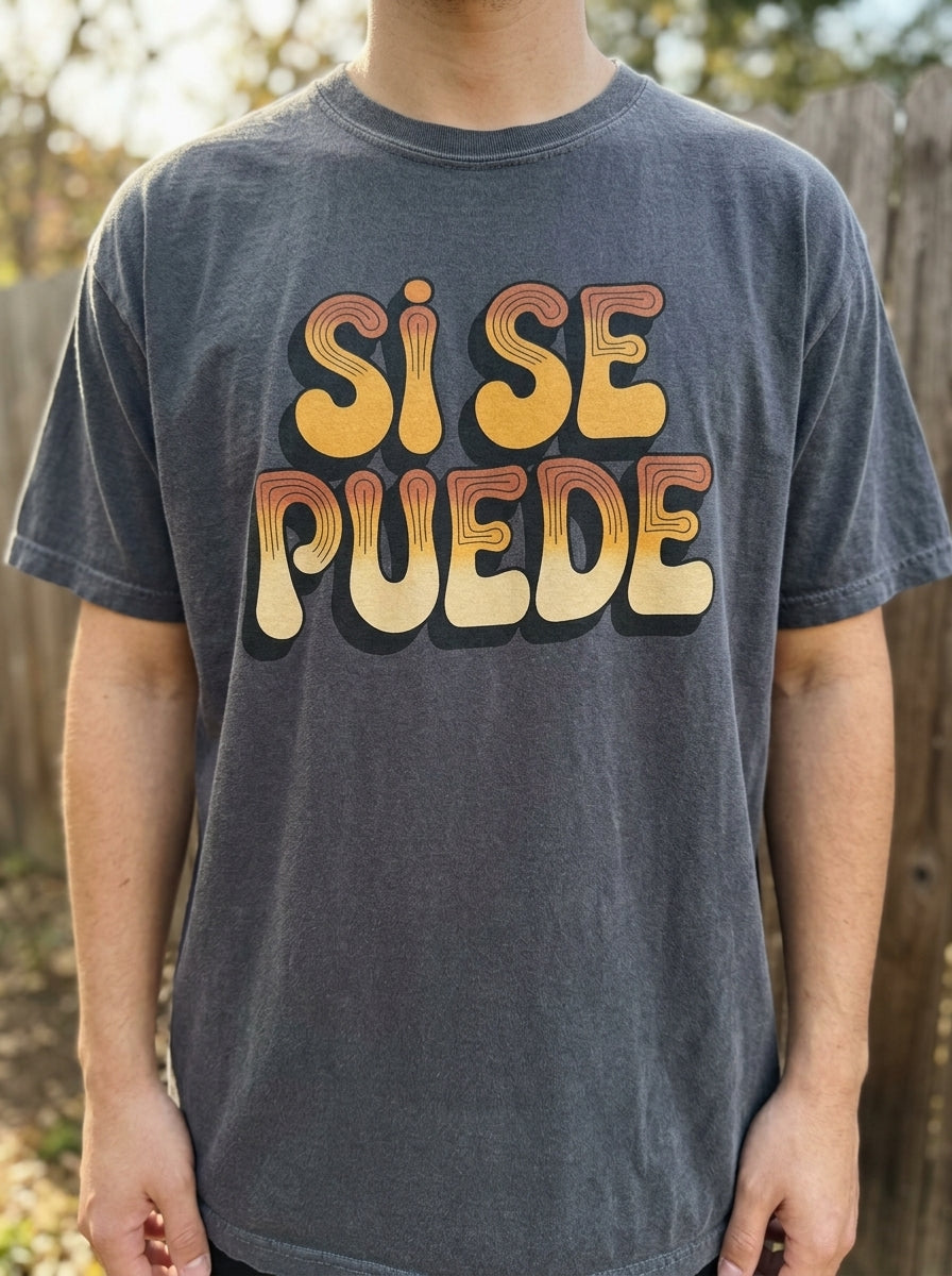 Sí Se Puede Shirt - Mexican Motivation Tee - Retro Empowerment Design