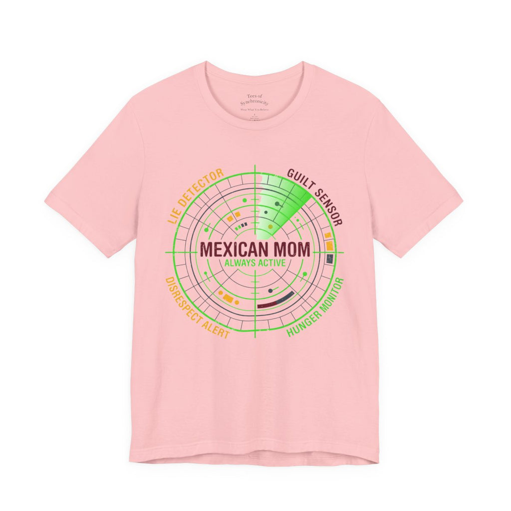 Mexican Mom Radar System Shirt - Funny L - Pink