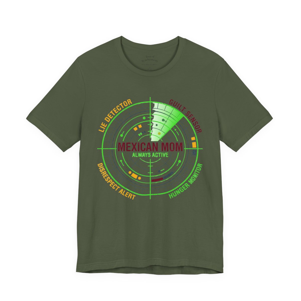Mexican Mom Radar System Shirt - Funny L - Military Green