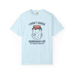 My Starter Chose Me Shirt - Funny Sourdo - Chambray
