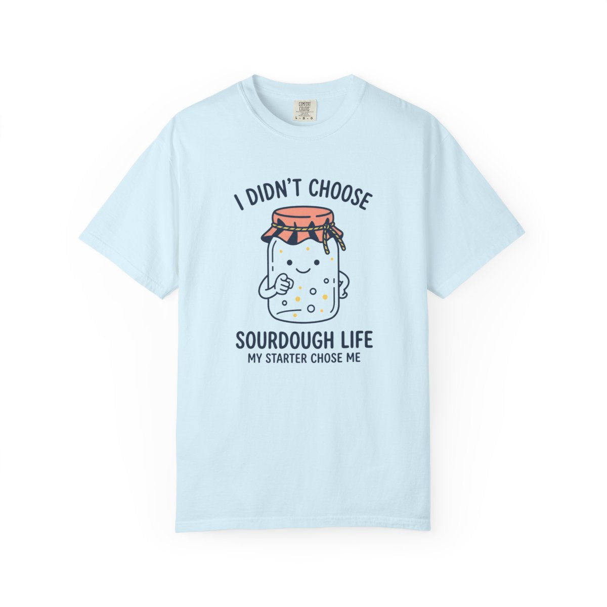 My Starter Chose Me Shirt - Funny Sourdo - Chambray