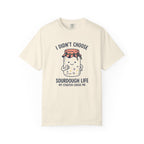 My Starter Chose Me Shirt - Funny Sourdo - Ivory