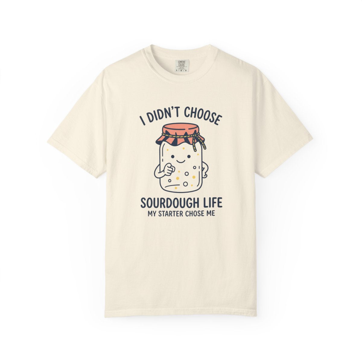 My Starter Chose Me Shirt - Funny Sourdo - Ivory