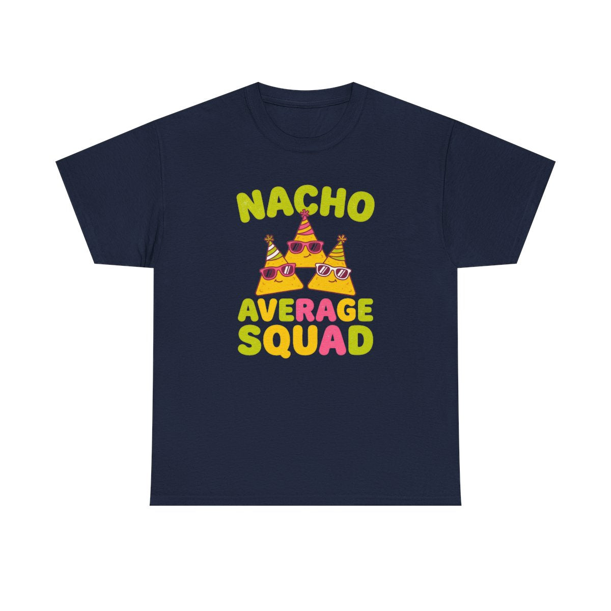 Nacho Average Squad Shirt - Funny Cinco  - Navy