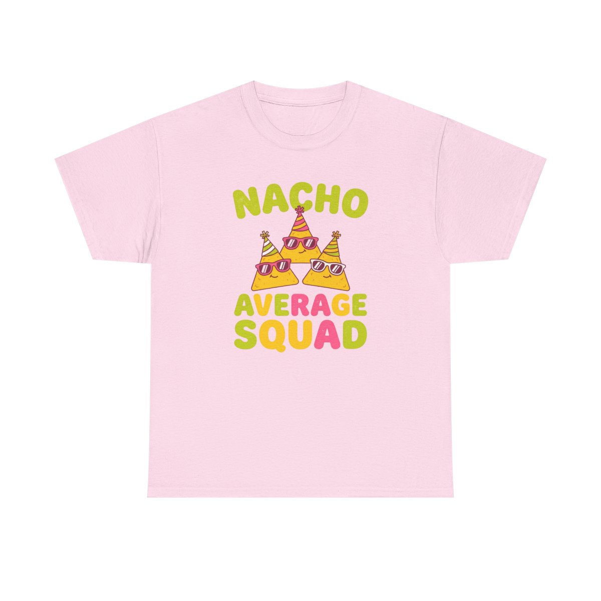 Nacho Average Squad Shirt - Funny Cinco  - Light Pink