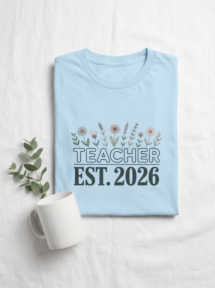 Teacher Est 2026 Shirt, New Teacher Gift, Floral Teacher Tee