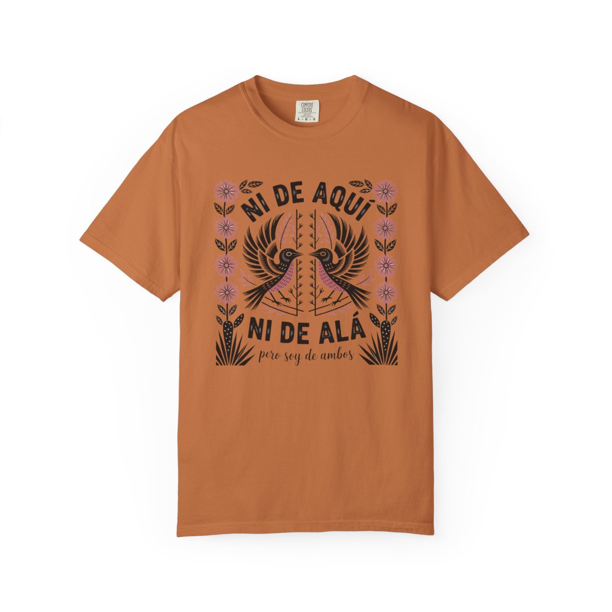 Ni De Aqui Ni De Alla Shirt - Mexican Am - Yam