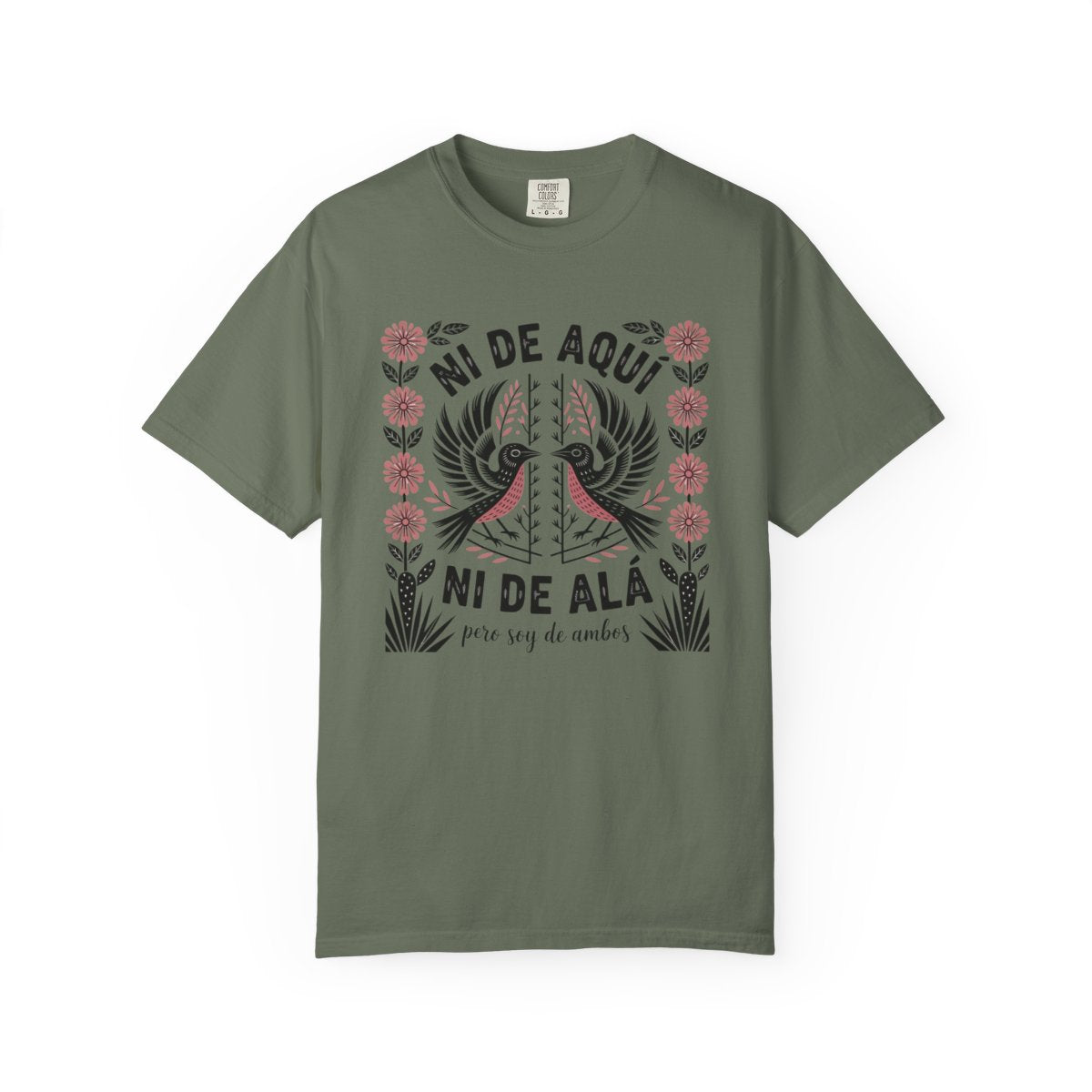 Ni De Aqui Ni De Alla Shirt - Mexican Am - Moss