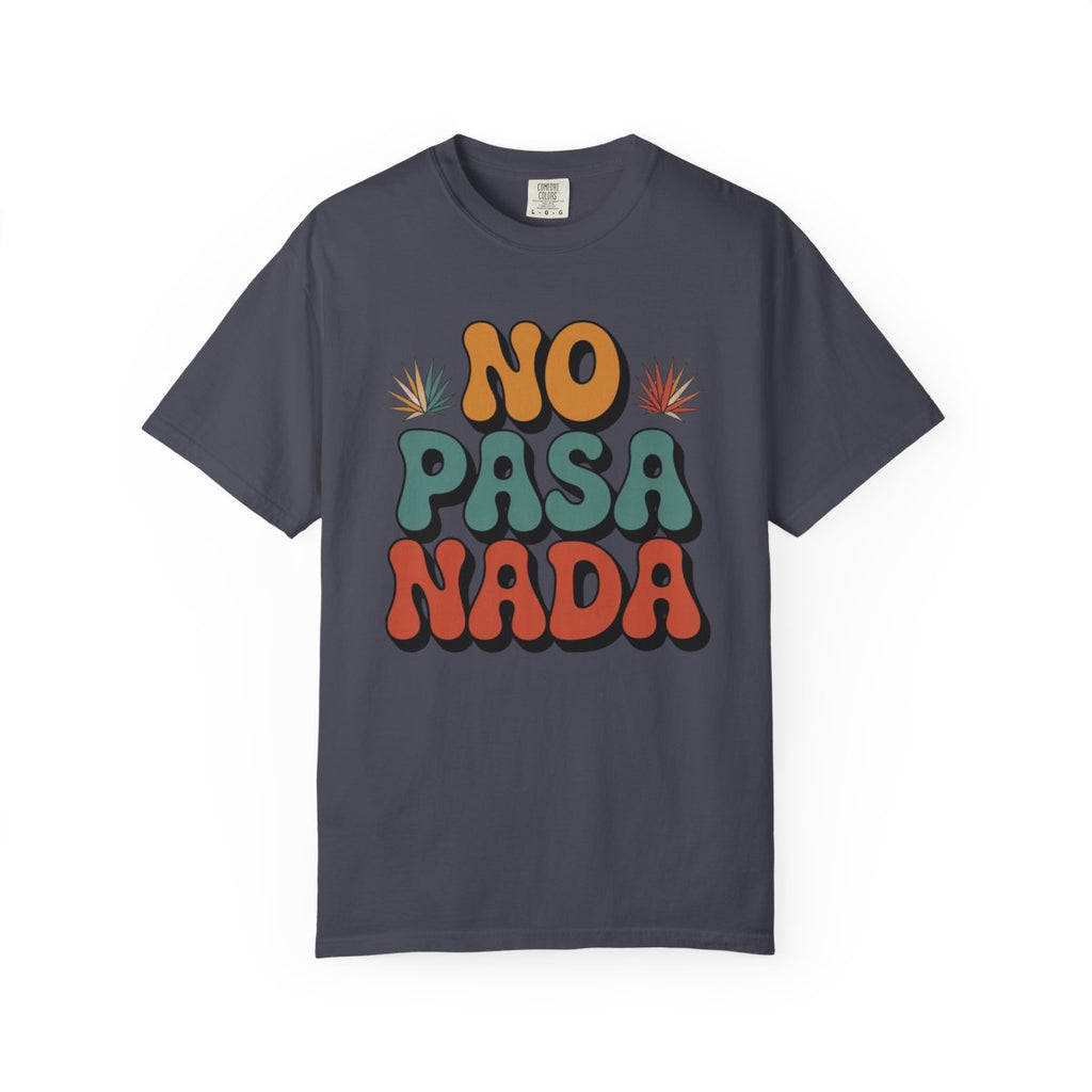 No Pasa Nada T-Shirt - Mexican Slang Tee - Navy