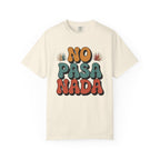 No Pasa Nada T-Shirt - Mexican Slang Tee - Ivory