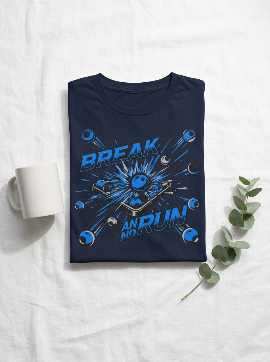 Break and Run Billiards T-Shirt - Pool Player Domination Tee