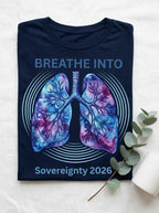 Breathe Into Sovereignty 2026 Shirt - Somatic Healing Breathwork T-Shirt