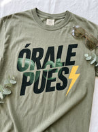 Órale Pues T-Shirt - Mexican Slang Tee - Bold Typography Design