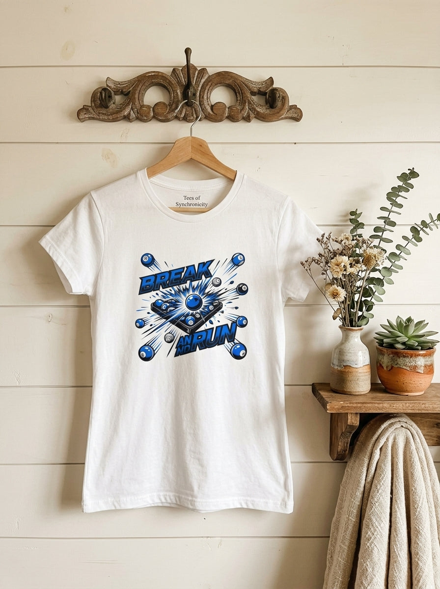 Women's Break and Run Billiards T-Shirt - Pool Player Domination Tee