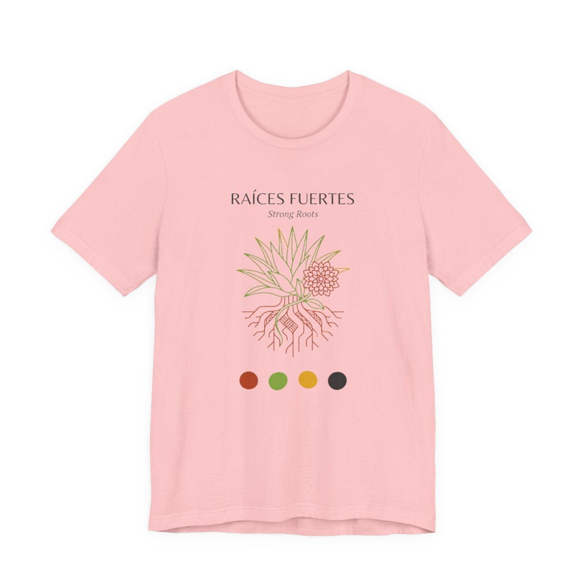 Raíces Fuertes Shirt - Strong Roots Mexi - Pink