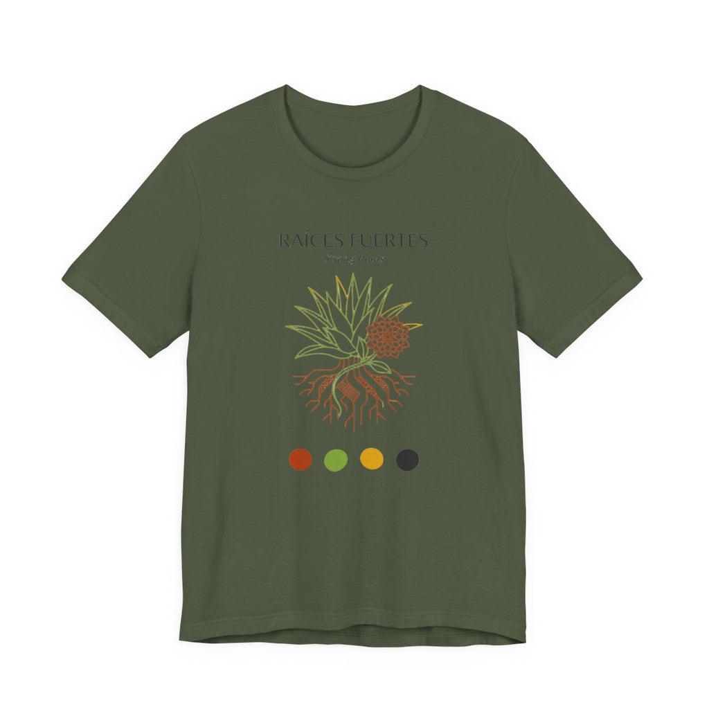 Raíces Fuertes Shirt - Strong Roots Mexi - Military Green