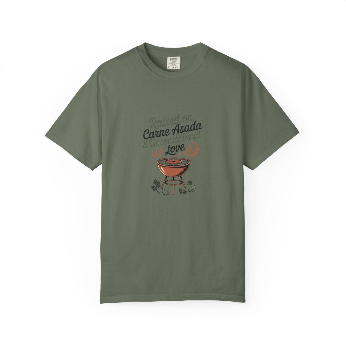 Raised on Carne Asada Mexican Family Shi - Moss