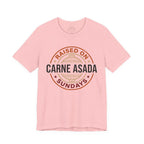 Raised on Carne Asada Sundays Shirt - Me - Pink