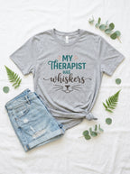 My Therapist Has Whiskers Cat Shirt - Funny Cat Lover Mental Health Tee