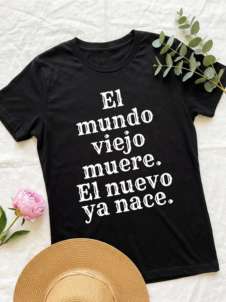 Women's El Mundo Viejo Muere El Nuevo Ya Nace Spanish Spiritual T-Shirt Latino Heritage Awakening Tee