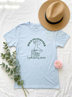 Women's Sourdough Starter Funny T-Shirt Hold On Partner Goose