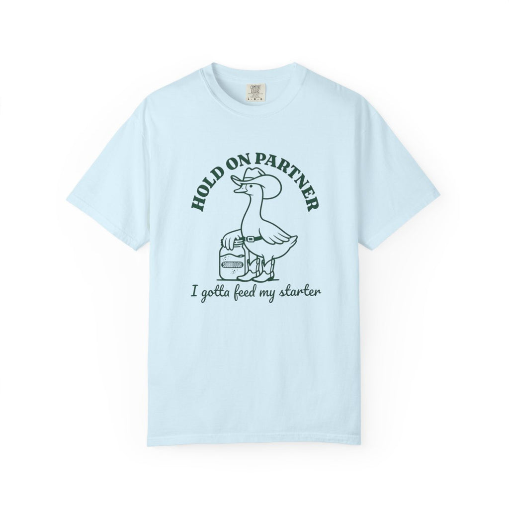 Sourdough Starter Funny T-Shirt Hold On  - Chambray