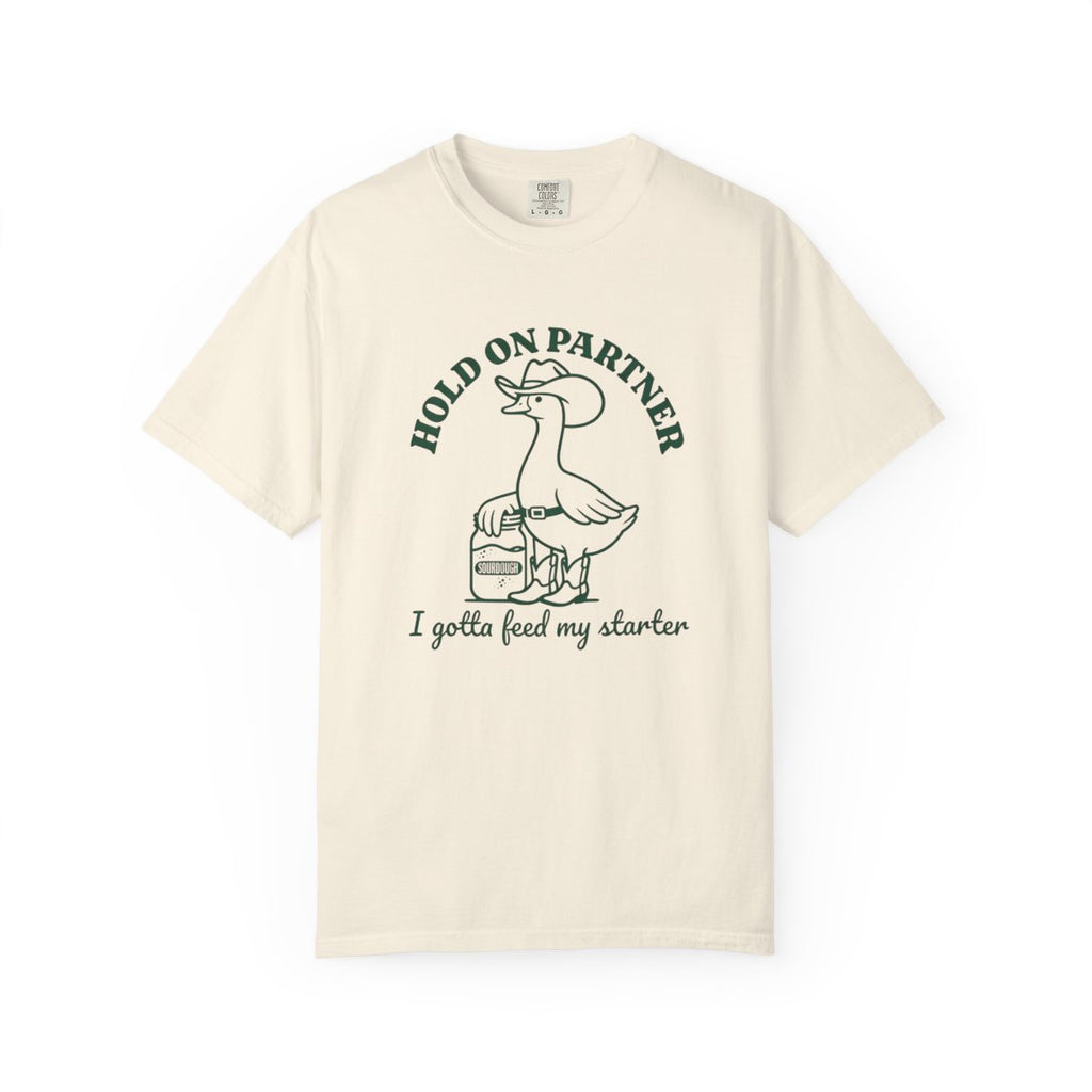 Sourdough Starter Funny T-Shirt Hold On  - Ivory