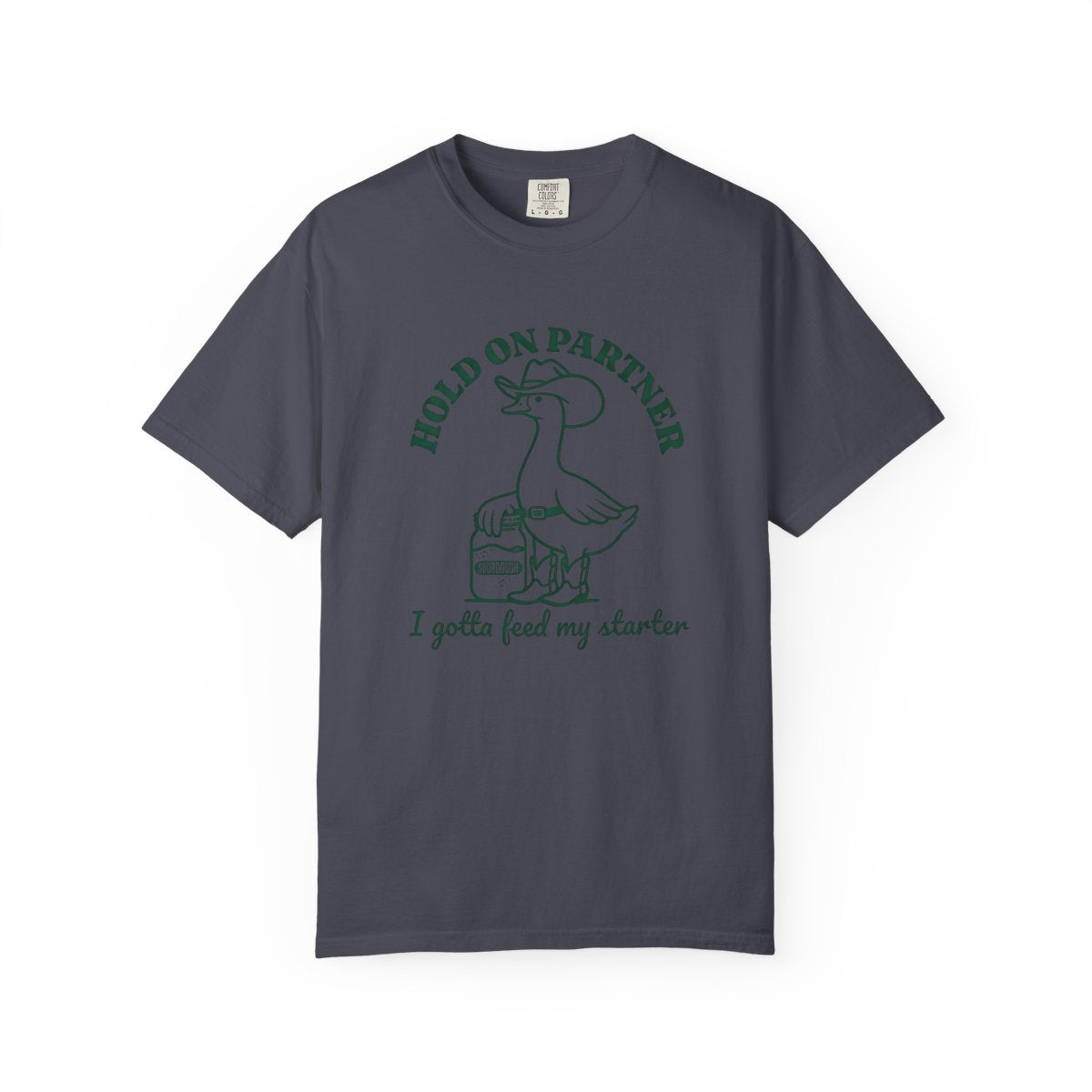 Sourdough Starter Funny T-Shirt Hold On  - Navy