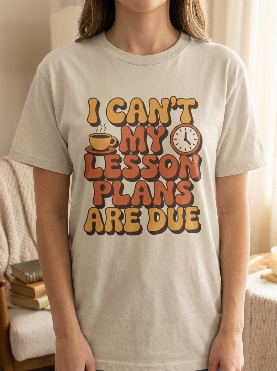 Funny Teacher Shirt, Lesson Plans Are Due Tee, Teacher Humor Gift