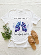 Breathe Into Sovereignty 2026 Shirt - Somatic Healing Breathwork T-Shirt