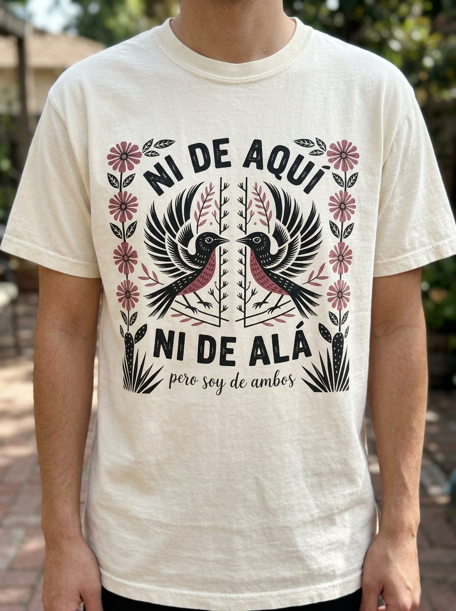 Ni De Aqui Ni De Alla Shirt - Mexican American Identity Pride Tee Gift
