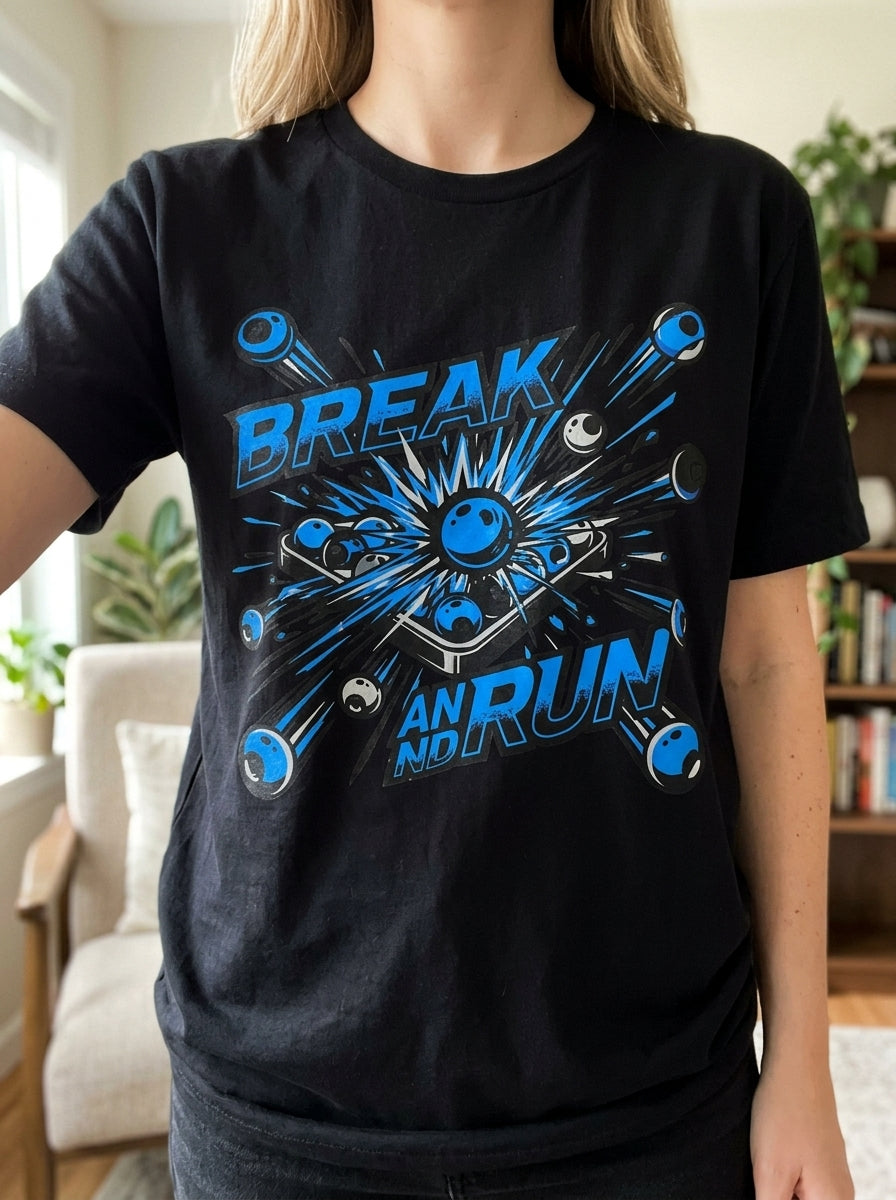 Break and Run Billiards T-Shirt - Pool Player Domination Tee
