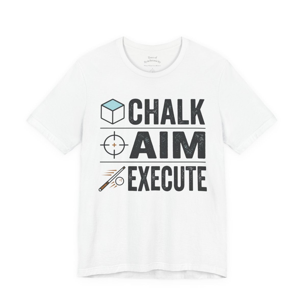 Chalk Aim Execute Billiards Shirt - Pool Player Ritual Graphic Tee