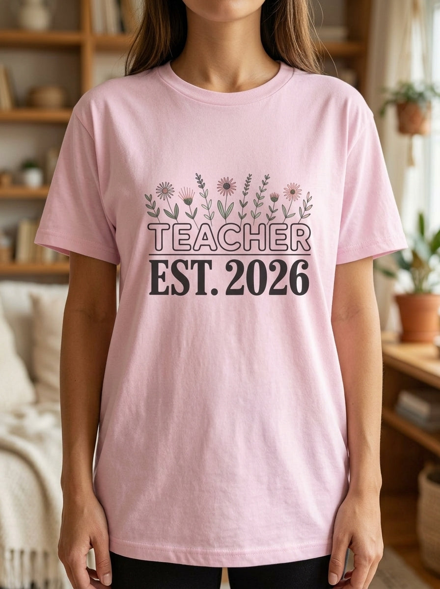 Teacher Est 2026 Shirt, New Teacher Gift, Floral Teacher Tee