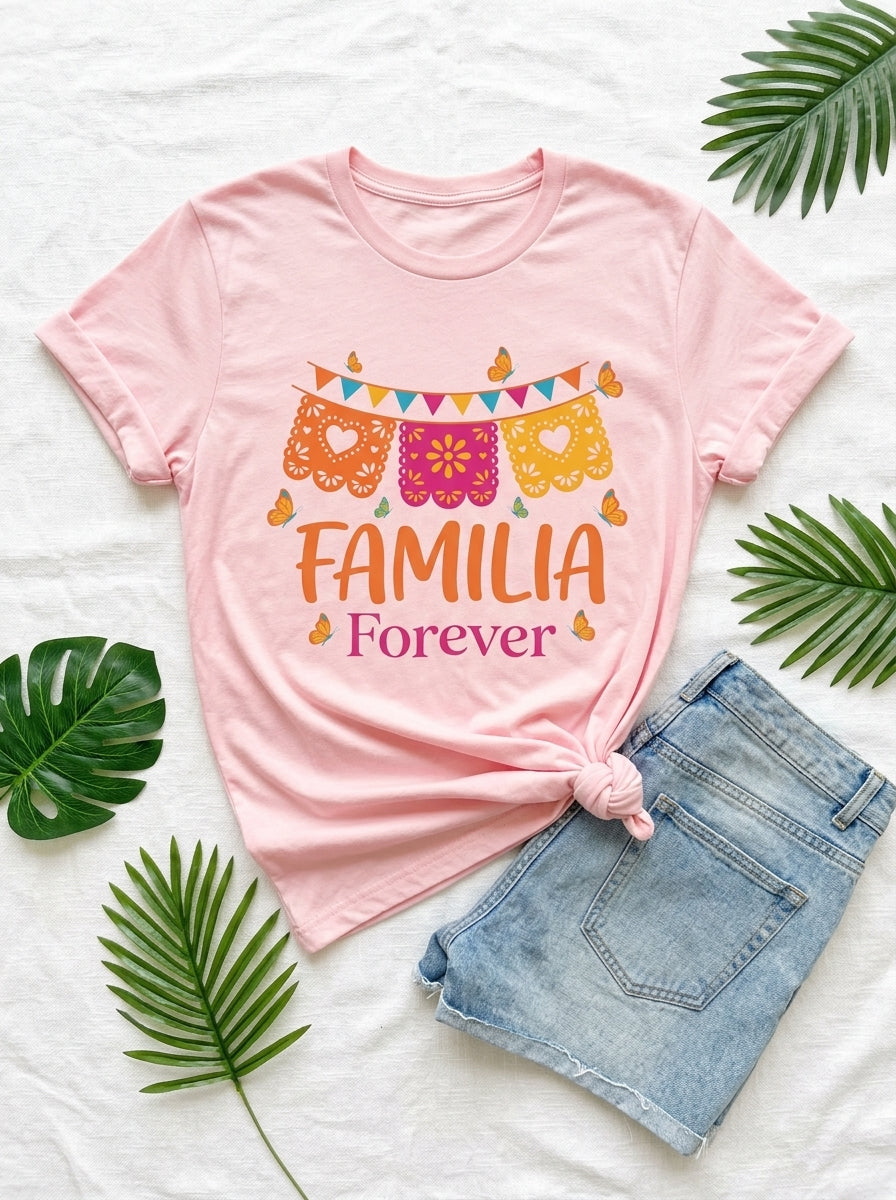 Familia Forever Cinco de Mayo Shirt - Matching Family Fiesta Tees