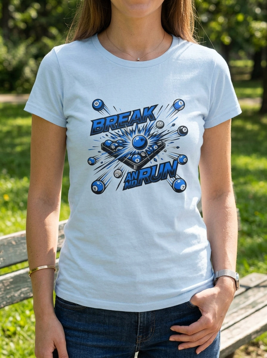 Women's Break and Run Billiards T-Shirt - Pool Player Domination Tee