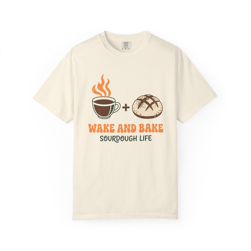 Wake and Bake Sourdough Shirt - Funny Br - Ivory