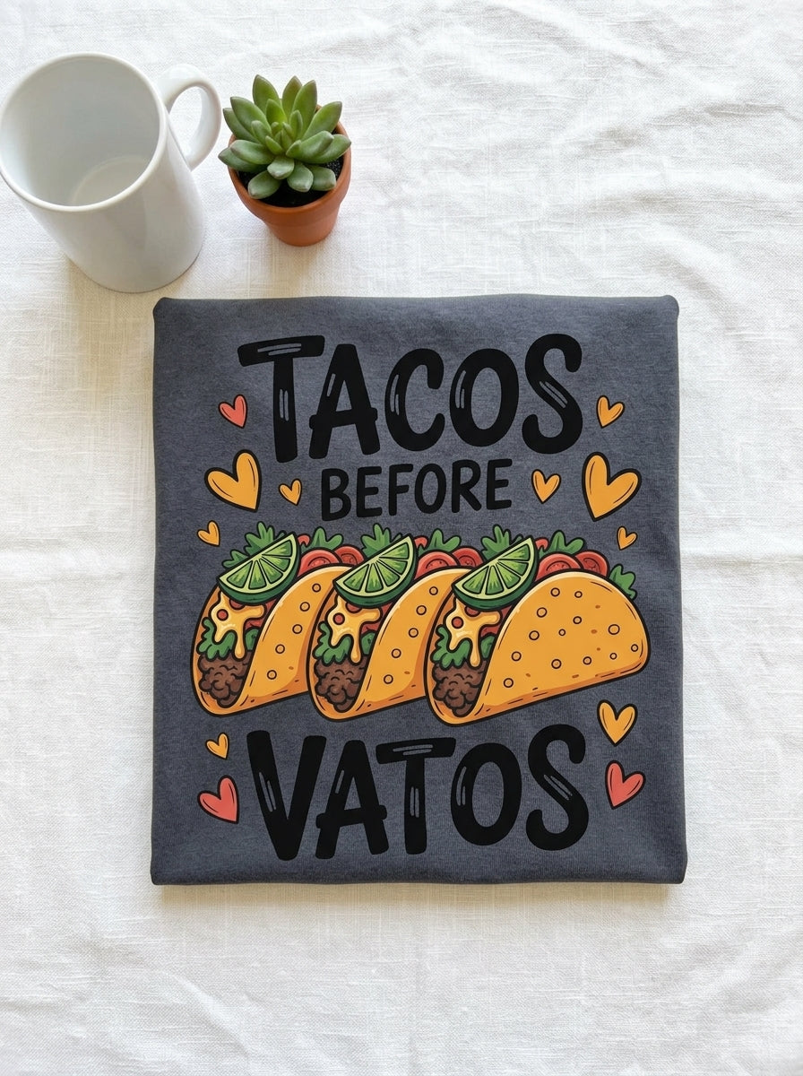 Tacos Before Vatos Shirt - Funny Mexican Food Tee - Latina Humor Gift