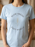 Women's Slow Bread Fast World Shirt - Artisan Sourdough Baker T-Shirt Gift