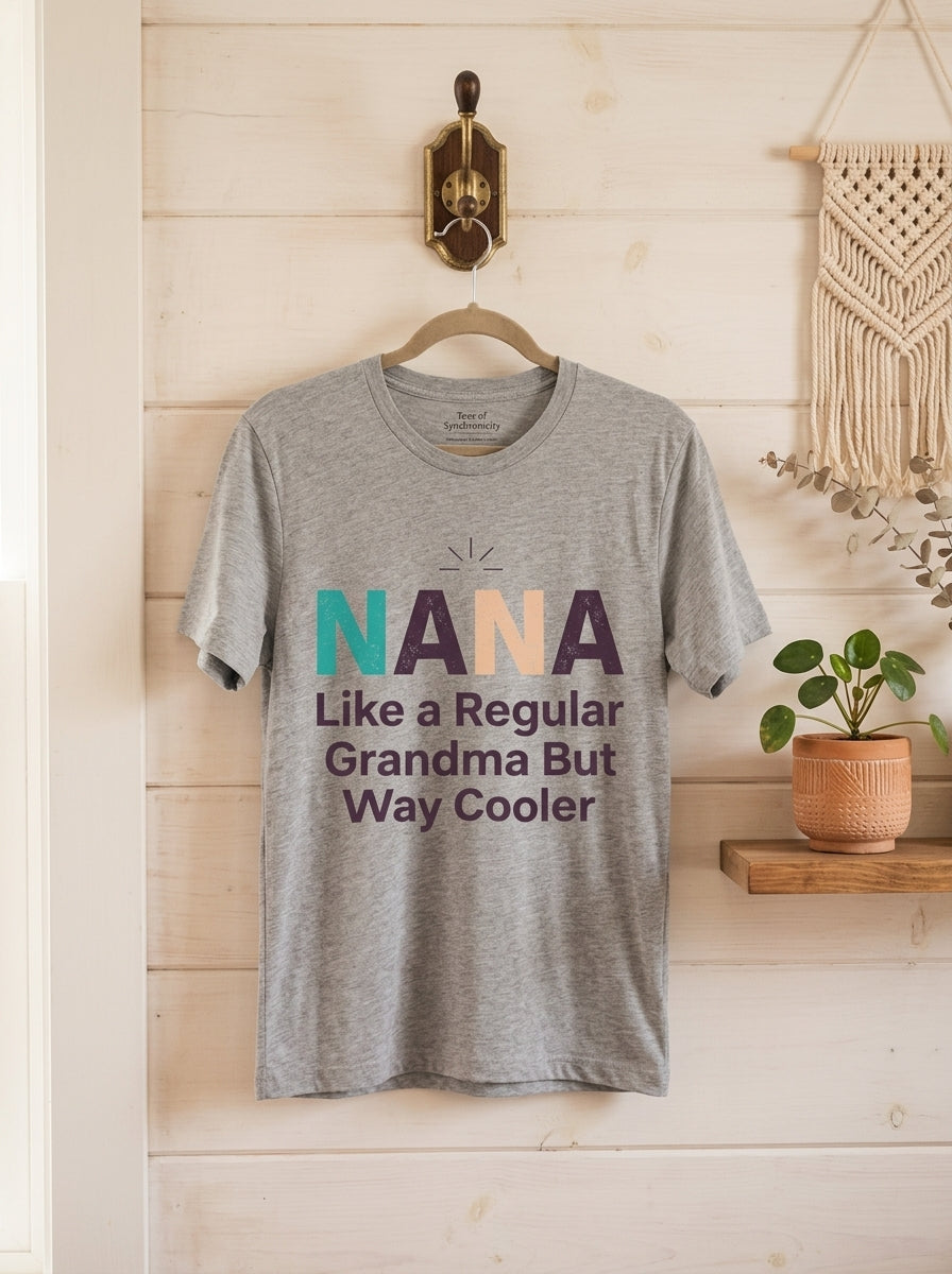 Nana T-Shirt Way Cooler Than Regular Grandma - Funny Mother's Day Gift